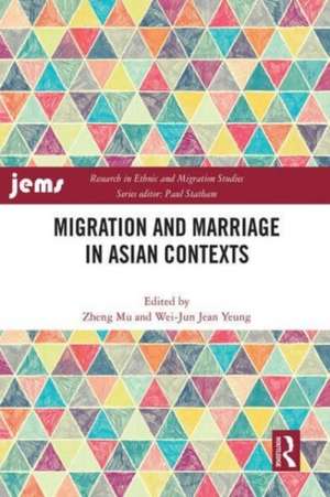 Migration and Marriage in Asian Contexts de Zheng Mu