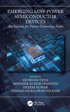 Emerging Low-Power Semiconductor Devices: Applications for Future Technology Nodes de Shubham Tayal