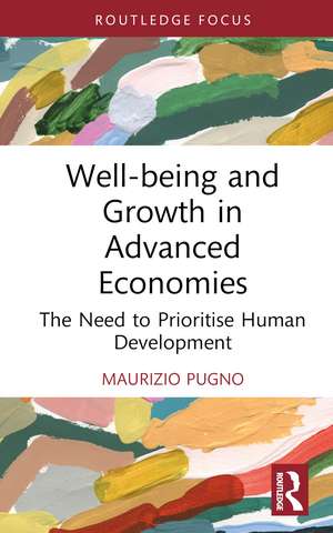 Well-being and Growth in Advanced Economies: The Need to Prioritise Human Development de Maurizio Pugno