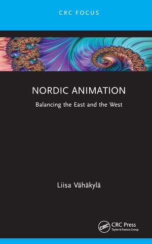 Nordic Animation: Balancing the East and the West de Liisa Vähäkylä