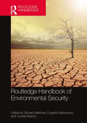 Routledge Handbook of Environmental Security de Richard A. Matthew