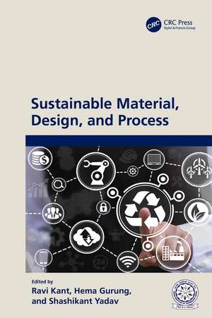 Sustainable Material, Design, and Process de Ravi Kant