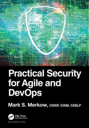 Practical Security for Agile and DevOps de Mark S. Merkow