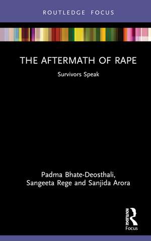 The Aftermath of Rape: Survivors Speak de Padma Bhate-Deosthali