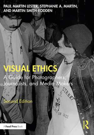 Visual Ethics: A Guide for Photographers, Journalists, and Media Makers de Paul Martin Lester