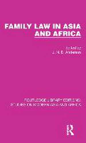 Family Law in Asia and Africa de J. N. D. Anderson