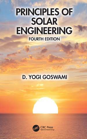 Principles of Solar Engineering de D. Yogi Goswami