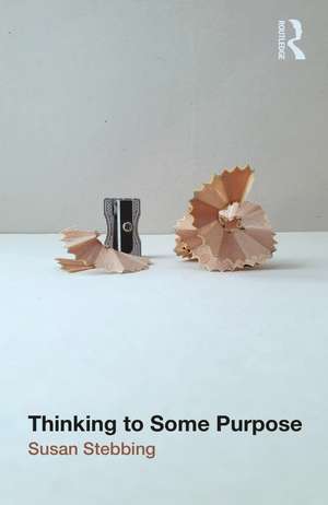 Thinking to Some Purpose de Susan Stebbing