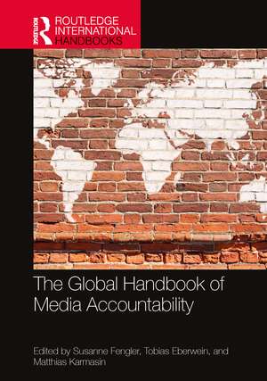 The Global Handbook of Media Accountability de Susanne Fengler