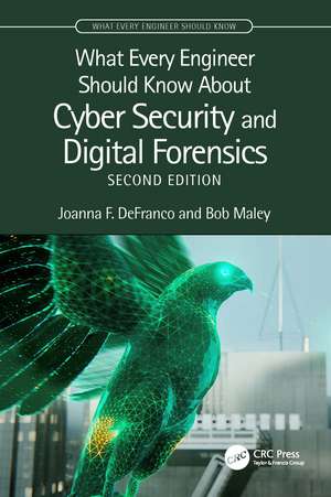 What Every Engineer Should Know About Cyber Security and Digital Forensics de Joanna F. DeFranco