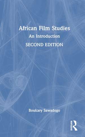 African Film Studies: An Introduction de Boukary Sawadogo