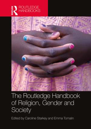 The Routledge Handbook of Religion, Gender and Society de Caroline Starkey