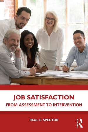 Job Satisfaction: From Assessment to Intervention de Paul E. Spector