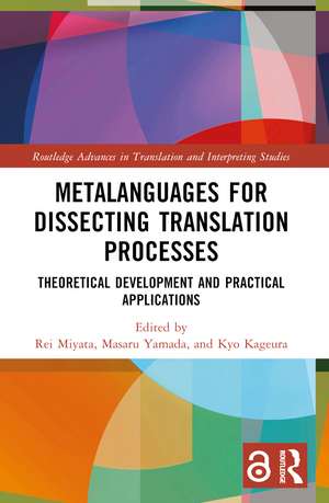 Metalanguages for Dissecting Translation Processes: Theoretical Development and Practical Applications de Rei Miyata