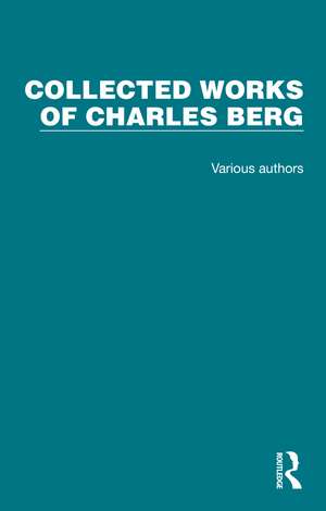 Collected Works of Charles Berg: 8 Volume Set de Charles Berg