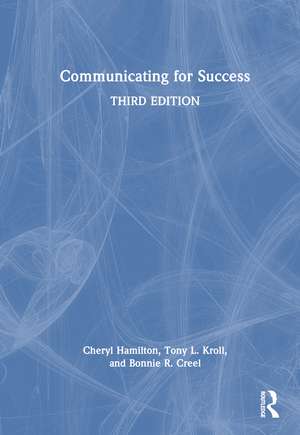 Communicating for Success de Cheryl Hamilton