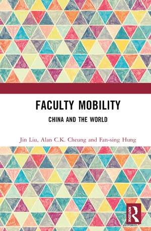 Faculty Mobility: China and the World de Jin Liu