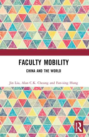 Faculty Mobility: China and the World de Jin Liu