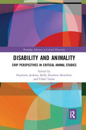 Disability and Animality: Crip Perspectives in Critical Animal Studies de Stephanie Jenkins