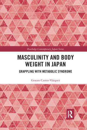 Masculinity and Body Weight in Japan: Grappling with Metabolic Syndrome de Genaro Castro-Vázquez