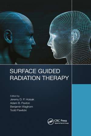 Surface Guided Radiation Therapy de Jeremy David Page Hoisak