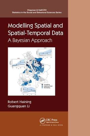 Modelling Spatial and Spatial-Temporal Data: A Bayesian Approach: A Bayesian Approach de Robert P. Haining