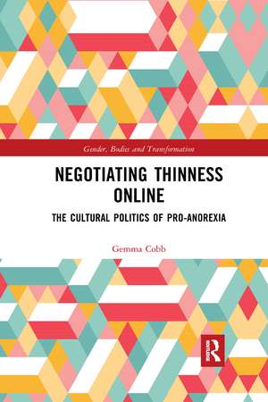 Negotiating Thinness Online: The Cultural Politics of Pro-anorexia de Gemma Cobb