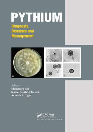 Pythium: Diagnosis, Diseases and Management de Mahendra Rai