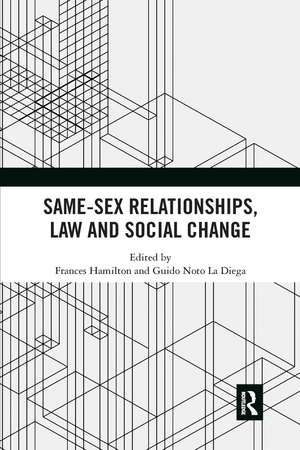 Same-Sex Relationships, Law and Social Change de Frances Hamilton