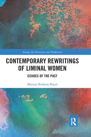 Contemporary Rewritings of Liminal Women: Echoes of the Past de Miriam Borham-Puyal