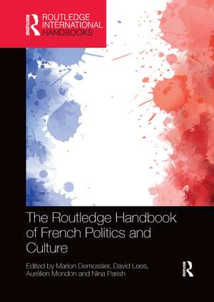 The Routledge Handbook of French Politics and Culture de Marion Demossier