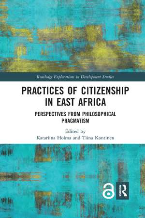 Practices of Citizenship in East Africa: Perspectives from Philosophical Pragmatism de Katariina Holma