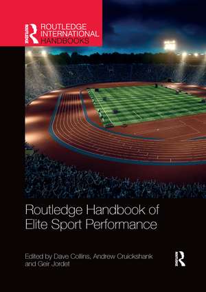 Routledge Handbook of Elite Sport Performance de Dave Collins