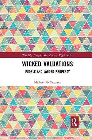 Wicked Valuations: People and Landed Property de Michael McDermott