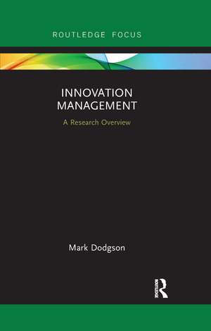 Innovation Management: A Research Overview de Mark Dodgson