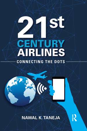 21st Century Airlines: Connecting the Dots de Nawal K. Taneja