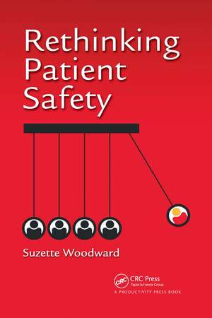 Rethinking Patient Safety de Suzette Woodward