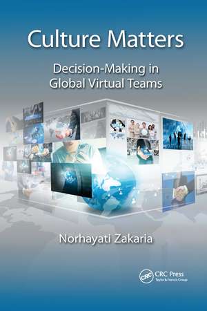 Culture Matters: Decision-Making in Global Virtual Teams de Norhayati Zakaria