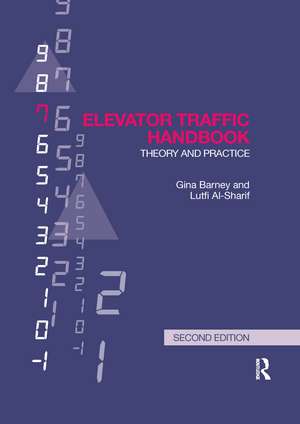 Elevator Traffic Handbook: Theory and Practice de Gina Barney