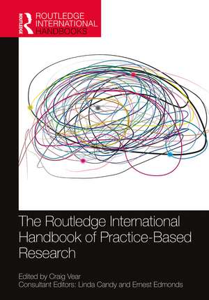 The Routledge International Handbook of Practice-Based Research de Craig Vear