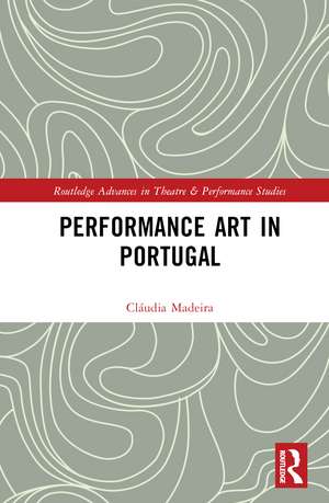 Performance Art in Portugal de Cláudia Madeira