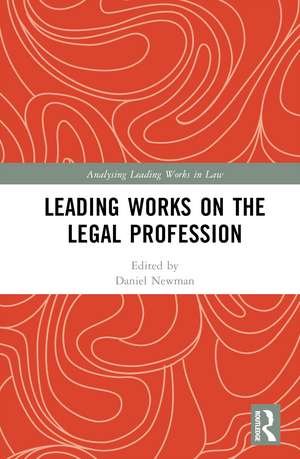 Leading Works on the Legal Profession de Daniel Newman