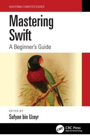 Mastering Swift: A Beginner's Guide de Sufyan bin Uzayr