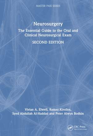 Neurosurgery: The Essential Guide to the Oral and Clinical Neurosurgical Exam de Vivian A. Elwell