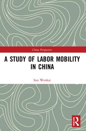 A Study of Labor Mobility in China de Sun Wenkai