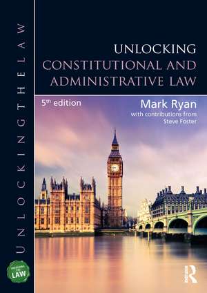 Unlocking Constitutional and Administrative Law de Mark Ryan