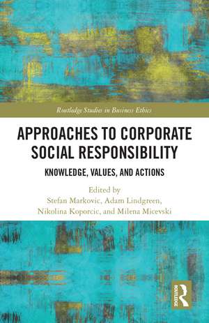 Approaches to Corporate Social Responsibility: Knowledge, Values, and Actions de Stefan Markovic