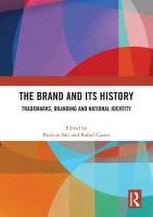 The Brand and Its History: Trademarks, Branding and National Identity de Patricio Sáiz