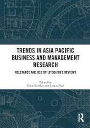 Trends in Asia Pacific Business and Management Research: Relevance and Use of Literature Reviews de Chris Rowley