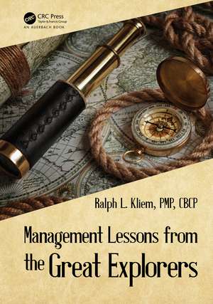 Management Lessons from the Great Explorers de Ralph L. Kliem